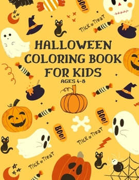 Paperback Halloween Coloring Book For Kids Ages 4-8: Collection of Coloring Pages with Cute Spooky Scary Things Book