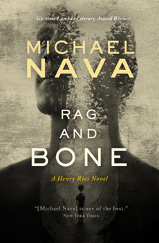 Rag and Bone - Book #7 of the Henry Rios Mysteries