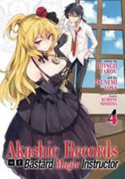 Akashic Records of Bastard Magic Instructor Vol. 4 - Book #4 of the 漫画 ロクでなし魔術講師と禁忌教典 / Akashic Records of the Bastard Magic Instructor Manga
