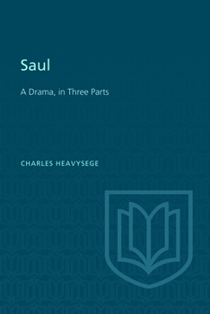 Saul: A Drama, in Three Parts