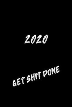 2020: Weekly Planner | 1 Week Per Page | Monday Start Calendar | 6 x 9 Dated Agenda | Appointment Organizer Book | Soft-Cover get shit done