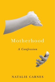 Motherhood: A Confession - Book  of the Encountering Traditions