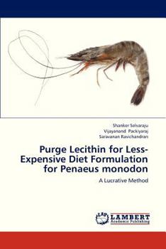 Paperback Purge Lecithin for Less-Expensive Diet Formulation for Penaeus Monodon Book