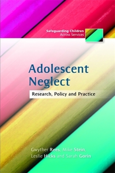 Paperback Adolescent Neglect: Research, Policy and Practice Book