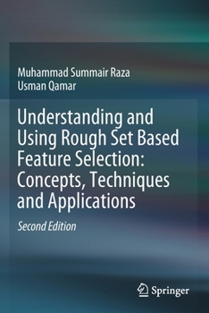 Paperback Understanding and Using Rough Set Based Feature Selection: Concepts, Techniques and Applications Book