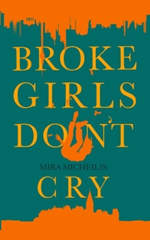 Paperback Broke Girls Don't Cry: Pleite Mädchen weinen nicht [German] Book