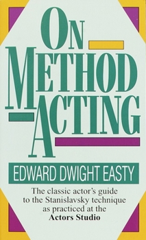 Mass Market Paperback On Method Acting: The Classic Actor's Guide to the Stanislavsky Technique as Practiced at the Actors Studio Book
