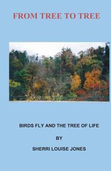 Paperback From Tree To Tree: From Tree to Tree, Birds Fly and The Tree of Life Book