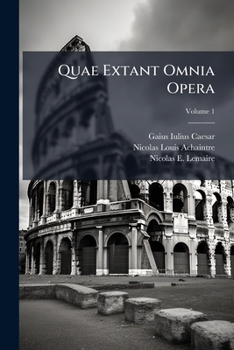 Paperback Quae Extant Omnia Opera: De Bello Gallico; Volume 1 Book