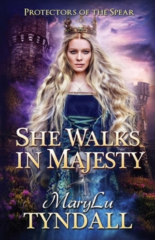 She Walks in Majesty - Book #3 of the Protectors of the Spear