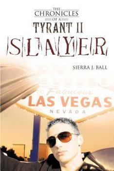 Paperback The Chronicles of a Tyrant II: Slayer Book