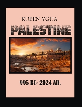 Paperback Palestine: 995 Bc- 2024 Ad. Book