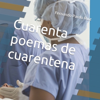 Paperback Cuarenta poemas de cuarentena (Spanish Edition) [Spanish] Book