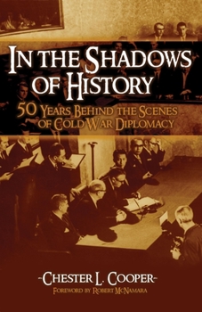 Hardcover In The Shadows Of History: Fifty Years Behind The Scenes Of Cold War Diplomacy Book