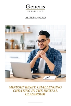 MINDSET RESET: CHALLENGING CHEATING IN THE DIGITAL CLASSROOM