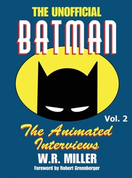 Batman: The Animated Interviews, Vol. 2: The Animated Interviews, Volume Two