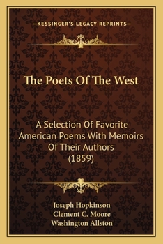 Paperback The Poets Of The West: A Selection Of Favorite American Poems With Memoirs Of Their Authors (1859) Book