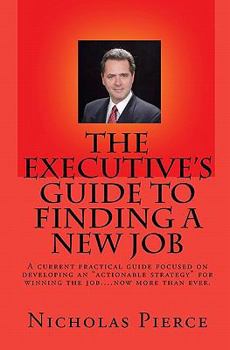 Paperback The Executive's Guide to Finding a New Job Book
