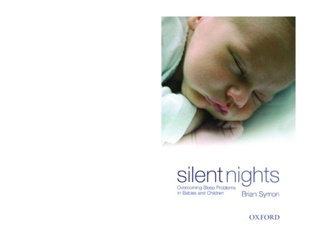 Paperback Silent Nights: Overcoming Sleep Problems in Babies and Children Book