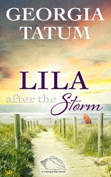 Lila After The Storm (Tranquil Bay Series) - Book #3 of the Tranquil Bay