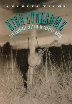 Hardcover High Lonesome: The American Culture of Country Music Book