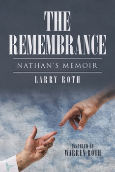 Paperback The Remembrance: Nathan's Memoir Book