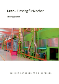 Paperback Lean - Einstieg für Macher: Kleiner Ratgeber für Einsteiger [German] Book