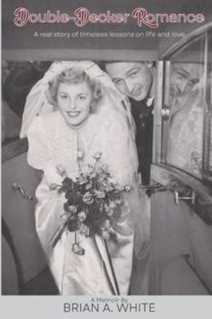 Paperback Double-Decker Romance: A real story of timeless lessons on life and love Book