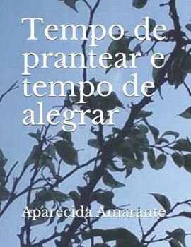 Paperback Tempo de Prantear E Tempo de Alegrar [Portuguese] Book