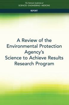 Paperback A Review of the Environmental Protection Agency's Science to Achieve Results Research Program Book