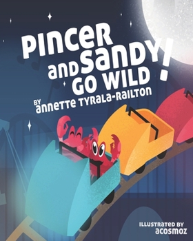 Paperback Pincer and Sandy Go Wild!: Paperback Picture Book 2022 Book