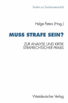 Paperback Muß Strafe Sein?: Zur Analyse Und Kritik Strafrechtlicher PRAXIS [German] Book