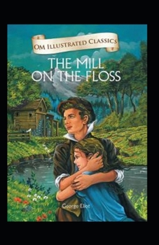 Paperback The Mill on the Floss Illustrated Book