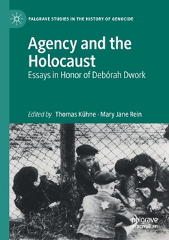 Paperback Agency and the Holocaust: Essays in Honor of Debórah Dwork Book