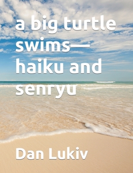 Paperback A big turtle swims-haiku and senryu Book