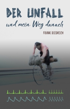 Paperback Der Unfall: und mein Weg danach [German] Book