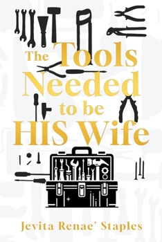 Paperback The Tools Needed to be HIS Wife Book