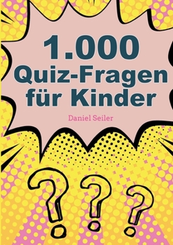 Paperback 1000 Quizfragen für Kinder [German] Book