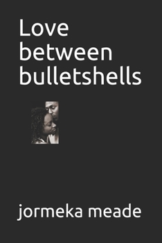 Paperback Love between bulletshells Book