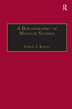 A Bibliography of Museum Studies