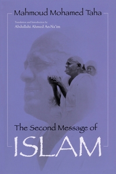 The Second Message of Islam: Mahmoud Mohamed Taha (Contemporary Issues in the Middle East)