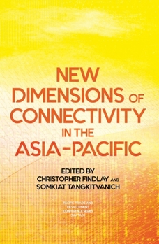 Paperback New Dimensions of Connectivity in the Asia-Pacific Book
