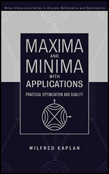 Hardcover Maxima and Minima with Applications: Practical Optimization and Duality Book