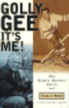 Hardcover Golly Gee-It's Me!: The Howie Meeker Story Book