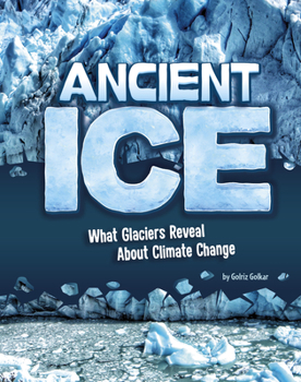 Paperback Ancient Ice: What Glaciers Reveal about Climate Change Book