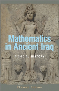 Hardcover Mathematics in Ancient Iraq: A Social History Book