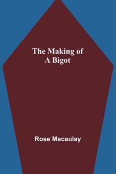 Paperback The making of a bigot Book