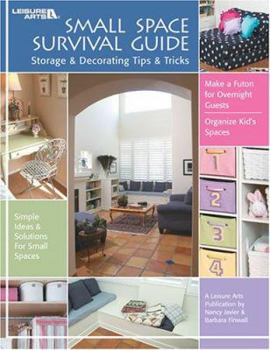 Paperback Small Space Survival Guide: Storage & Decorating Tips & Tricks Book
