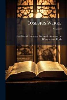 Paperback Eusebius Werke; Volume 2 [Greek, Ancient (To 1453)] Book