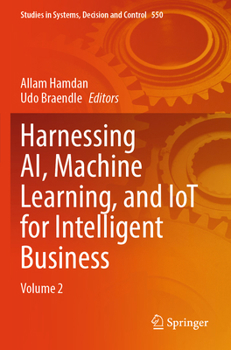 Paperback Harnessing Ai, Machine Learning, and Iot for Intelligent Business: Volume 2 Book